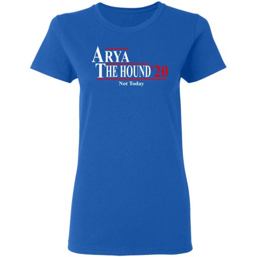 Arya And The Hound 2020 Not Today T-Shirts, Hoodies, Long Sleeve 15
