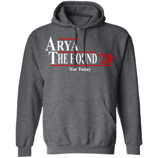 Arya And The Hound 2020 Not Today T-Shirts, Hoodies, Long Sleeve 24