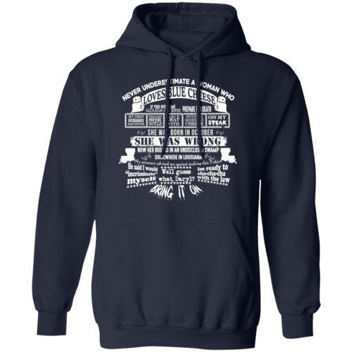 Never Underestimate A Woman Who Loves Blue Cheese And Was Born In October T-Shirts, Hoodies, Long Sleeve 21
