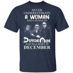 A Woman Who Listens To Depeche Mode And Was Born In December T-Shirts, Hoodies, Long Sleeve 29