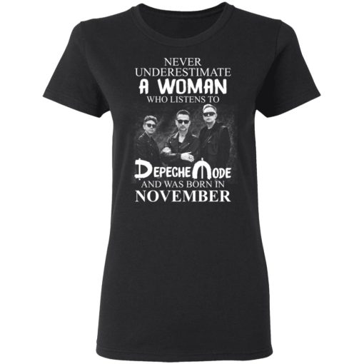 A Woman Who Listens To Depeche Mode And Was Born In November T-Shirts, Hoodies, Long Sleeve 9