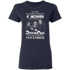 A Woman Who Listens To Depeche Mode And Was Born In November T-Shirts, Hoodies, Long Sleeve 37