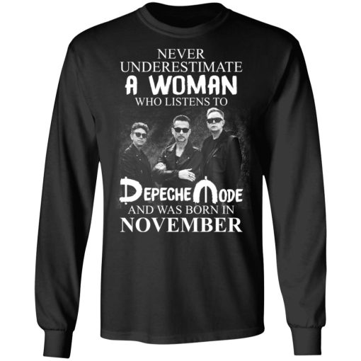 A Woman Who Listens To Depeche Mode And Was Born In November T-Shirts, Hoodies, Long Sleeve 17
