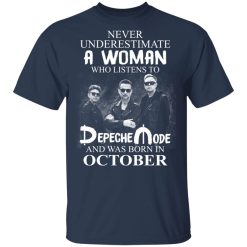 A Woman Who Listens To Depeche Mode And Was Born In October T-Shirts, Hoodies, Long Sleeve 29