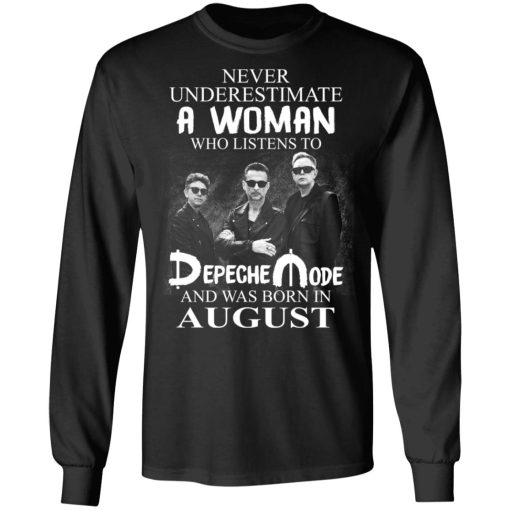 A Woman Who Listens To Depeche Mode And Was Born In August T-Shirts, Hoodies, Long Sleeve 18