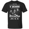 A Woman Who Listens To Depeche Mode And Was Born In July T-Shirts, Hoodies, Long Sleeve 3