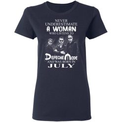 A Woman Who Listens To Depeche Mode And Was Born In July T-Shirts, Hoodies, Long Sleeve 38