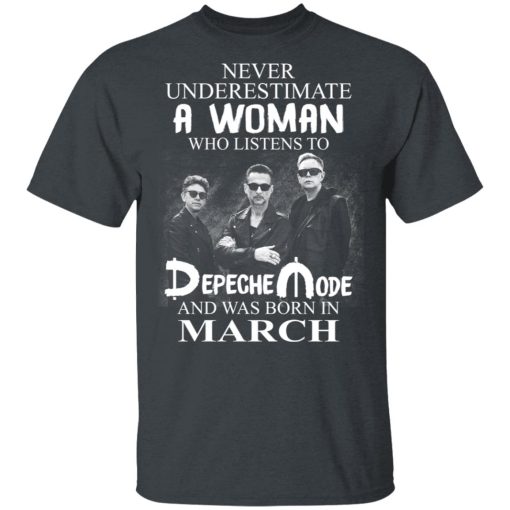 A Woman Who Listens To Depeche Mode And Was Born In March T-Shirts, Hoodies, Long Sleeve 3