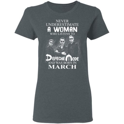 A Woman Who Listens To Depeche Mode And Was Born In March T-Shirts, Hoodies, Long Sleeve 11