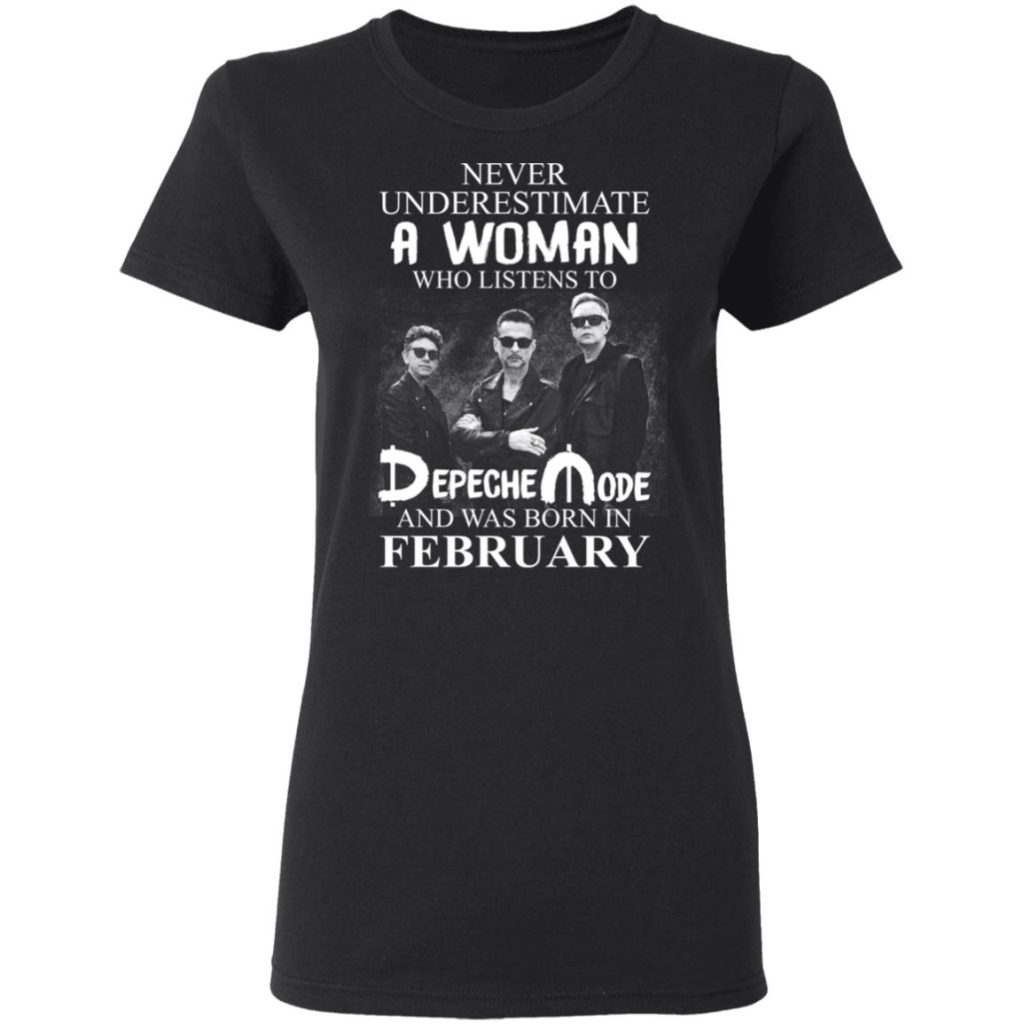 A Woman Who Listens To Depeche Mode And Was Born In February T-Shirts ...