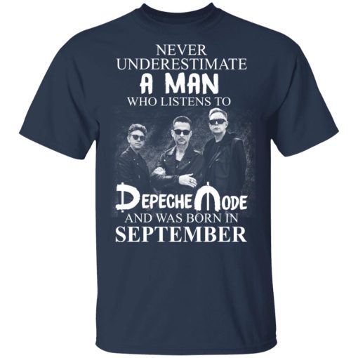 A Man Who Listens To Depeche Mode And Was Born In September T-Shirts, Hoodies, Long Sleeve 5