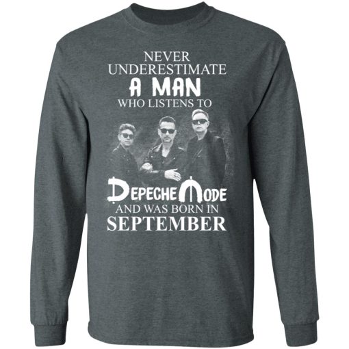 A Man Who Listens To Depeche Mode And Was Born In September T-Shirts, Hoodies, Long Sleeve 12