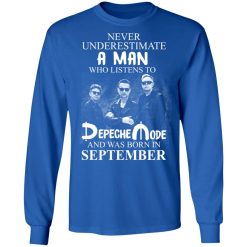 A Man Who Listens To Depeche Mode And Was Born In September T-Shirts, Hoodies, Long Sleeve 35