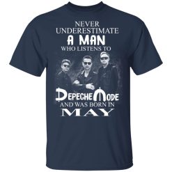 A Man Who Listens To Depeche Mode And Was Born In May T-Shirts, Hoodies, Long Sleeve 27