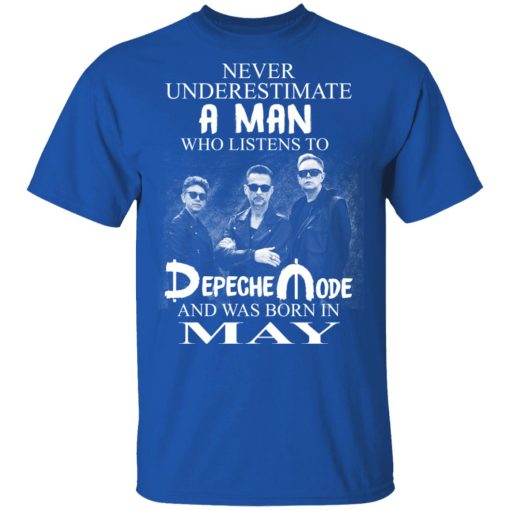 A Man Who Listens To Depeche Mode And Was Born In May T-Shirts, Hoodies, Long Sleeve 7