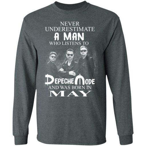 A Man Who Listens To Depeche Mode And Was Born In May T-Shirts, Hoodies, Long Sleeve 11