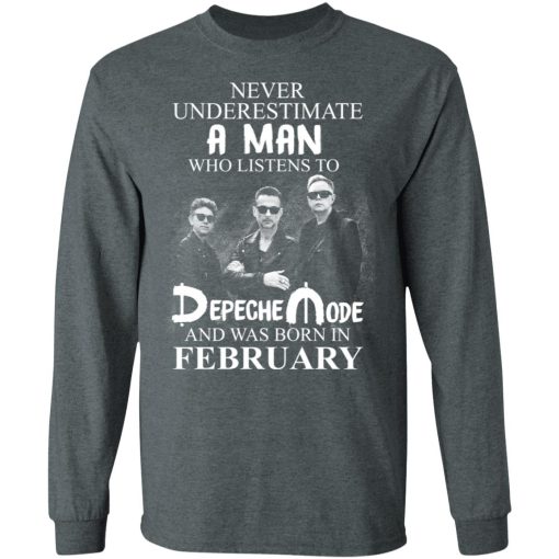A Man Who Listens To Depeche Mode And Was Born In February T-Shirts, Hoodies, Long Sleeve 11