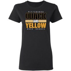 Pittsburgh Quack And Yellow Duck Hodges T-Shirts, Hoodies, Long Sleeve 33