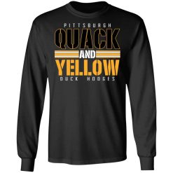 Pittsburgh Quack And Yellow Duck Hodges T-Shirts, Hoodies, Long Sleeve 41