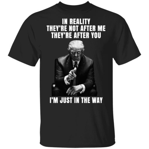 Donald Trump I'm Just In The Way T-Shirts, Hoodies, Long Sleeve 4