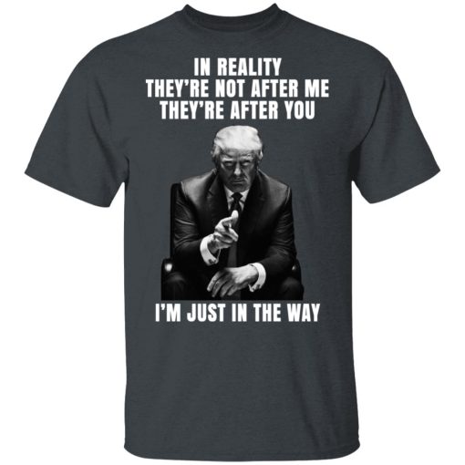 Donald Trump I'm Just In The Way T-Shirts, Hoodies, Long Sleeve 6