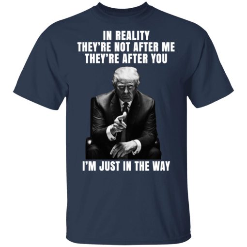Donald Trump I'm Just In The Way T-Shirts, Hoodies, Long Sleeve 5