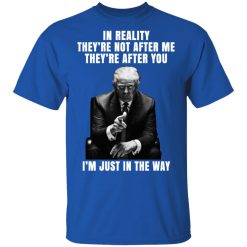 Donald Trump I'm Just In The Way T-Shirts, Hoodies, Long Sleeve 31
