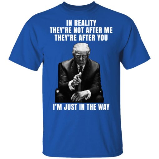Donald Trump I'm Just In The Way T-Shirts, Hoodies, Long Sleeve 10