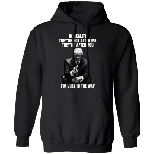 Donald Trump I'm Just In The Way T-Shirts, Hoodies, Long Sleeve 22