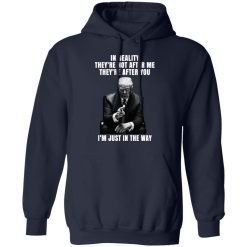 Donald Trump I'm Just In The Way T-Shirts, Hoodies, Long Sleeve 45