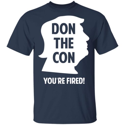 Don The Con Trump Impeached You’re Fired T-Shirts, Hoodies, Long Sleeve 6