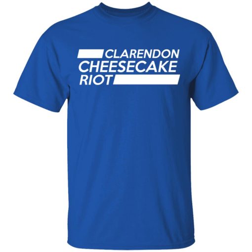 Clarendon Cheesecake Riot T-Shirts, Hoodies, Long Sleeve 7