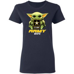 Baby Yoda Hug Us Army Wife T-Shirts, Hoodies, Long Sleeve 38
