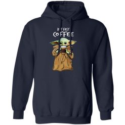 Baby Yoda But First Coffee T-Shirts, Hoodies, Long Sleeve 45