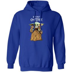 Baby Yoda But First Coffee T-Shirts, Hoodies, Long Sleeve 50