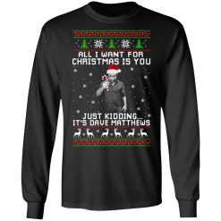 Dave Matthews All I Want For Christmas Is You T-Shirts, Hoodies, Long Sleeve 41