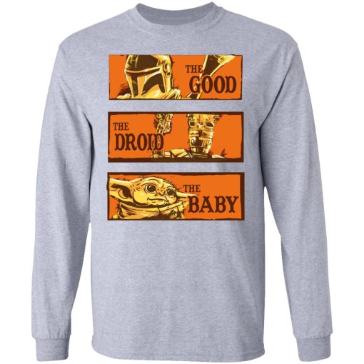Baby Yoda Star Wars The Good The Droid The Baby T-Shirts, Hoodies, Long Sleeve 13