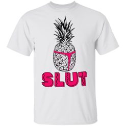Pineapple Slut T-Shirts, Hoodies, Long Sleeve 25