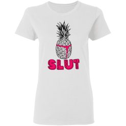 Pineapple Slut T-Shirts, Hoodies, Long Sleeve 32