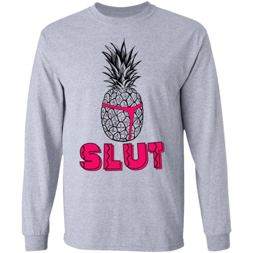 Pineapple Slut T-Shirts, Hoodies, Long Sleeve 14