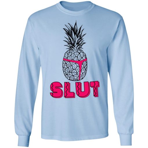 Pineapple Slut T-Shirts, Hoodies, Long Sleeve 17