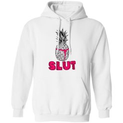 Pineapple Slut T-Shirts, Hoodies, Long Sleeve 43