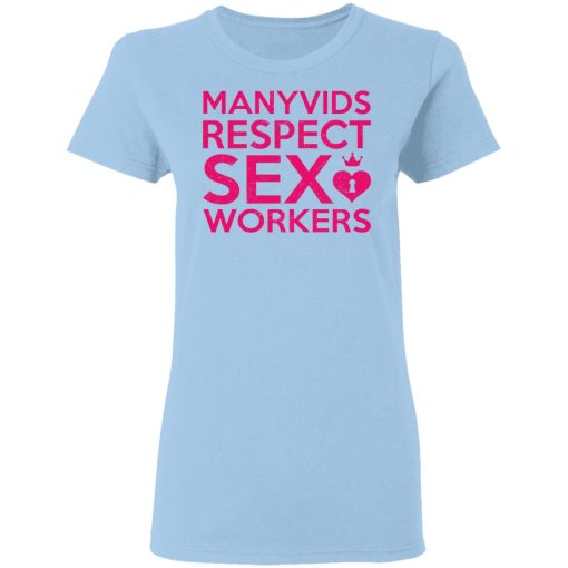 Manyvids Respect Sex Workers T-Shirts, Hoodies, Long Sleeve 7