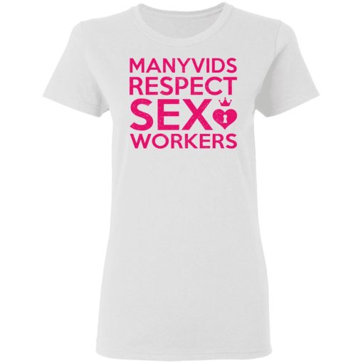 Manyvids Respect Sex Workers T-Shirts, Hoodies, Long Sleeve 9