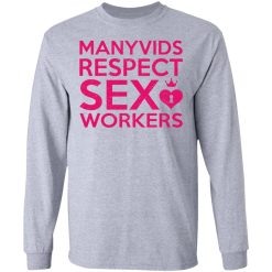 Manyvids Respect Sex Workers T-Shirts, Hoodies, Long Sleeve 35