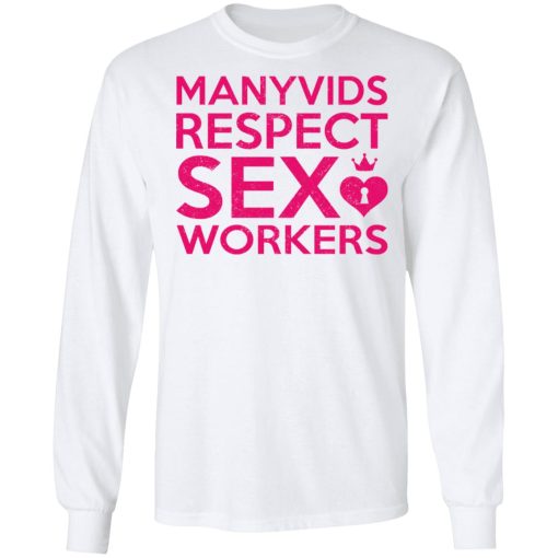 Manyvids Respect Sex Workers T-Shirts, Hoodies, Long Sleeve 15