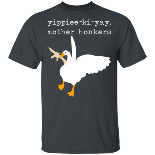 Yippiee-Ki-Yay Mother Honkers T-Shirts, Hoodies, Long Sleeve 3