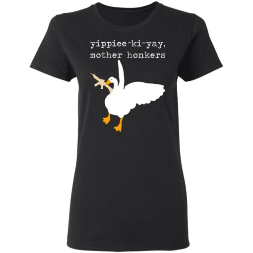 Yippiee-Ki-Yay Mother Honkers T-Shirts, Hoodies, Long Sleeve 9