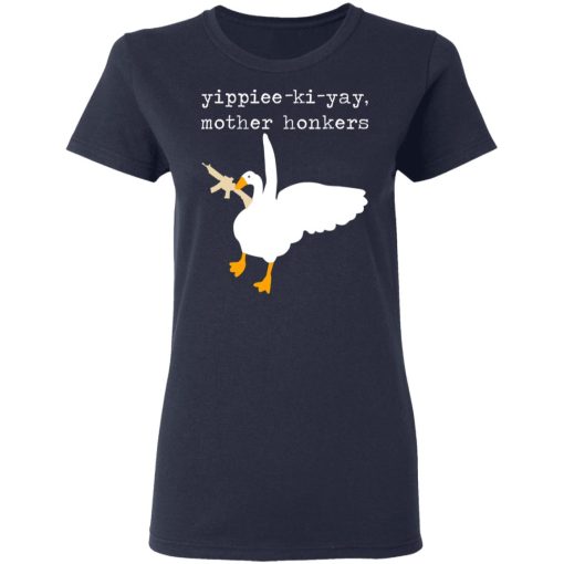 Yippiee-Ki-Yay Mother Honkers T-Shirts, Hoodies, Long Sleeve 13