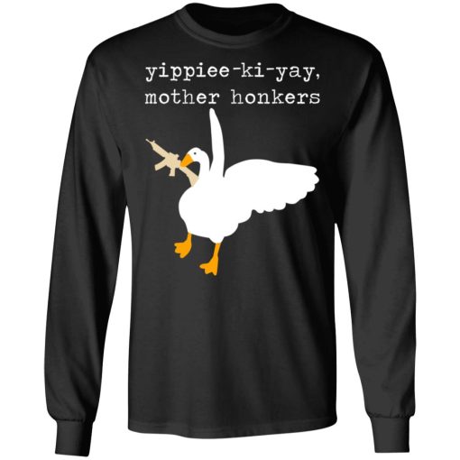 Yippiee-Ki-Yay Mother Honkers T-Shirts, Hoodies, Long Sleeve 17